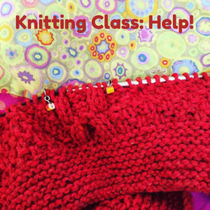 Knitting Class: Help!